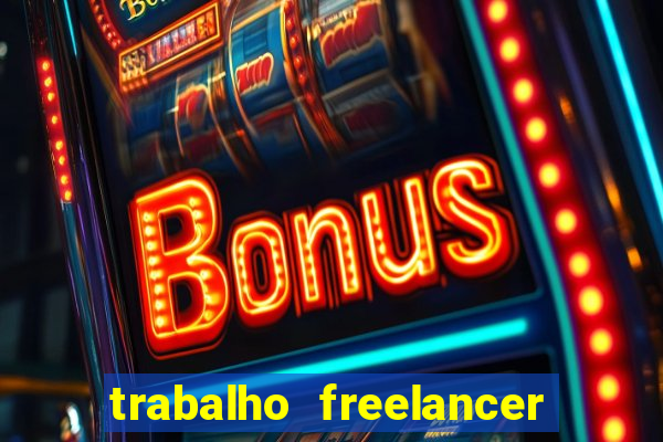 trabalho freelancer online digitador